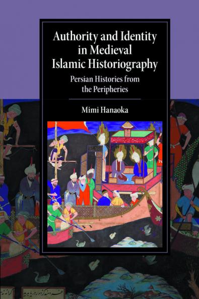 Authority and Identity in Medieval Islamic Historiography
