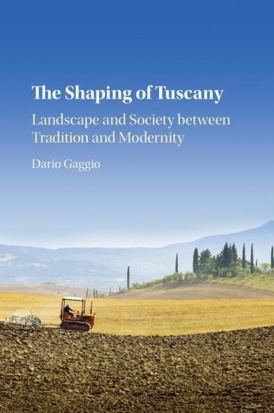 The Shaping of Tuscany
