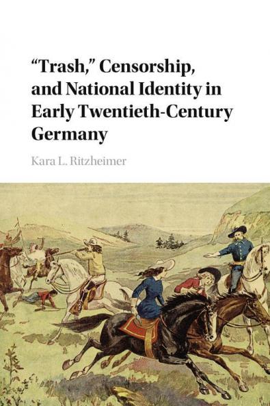 Trash Censorship and National Identity in Early Twentieth-Century Germany