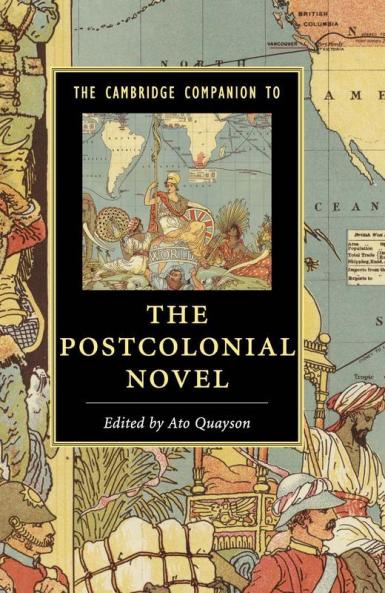 The Cambridge Companion to the Postcolonial Novel