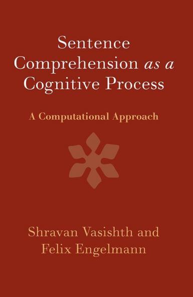 Sentence Comprehension as a Cognitive Process