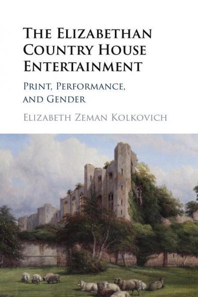 The Elizabethan Country House Entertainment