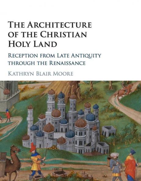 The Architecture of the Christian Holy Land