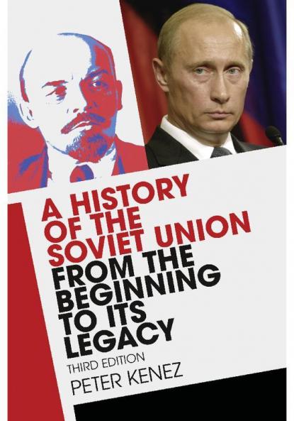 A History of the Soviet Union from the Beginning to Its Legacy