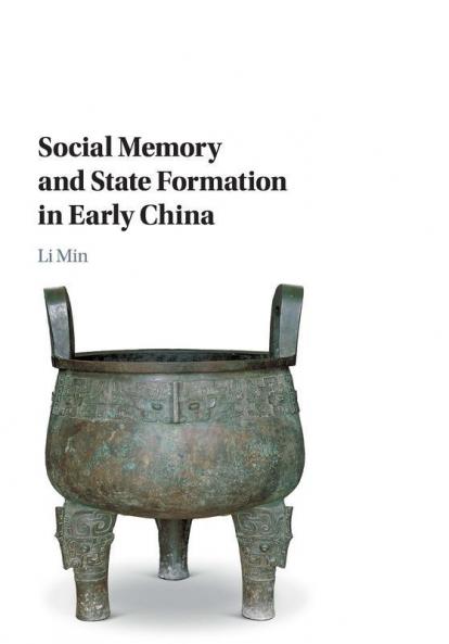 Social Memory and State Formation in Early China