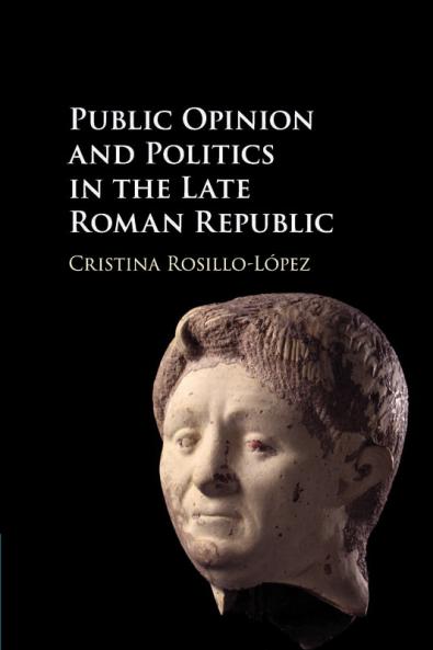 Public Opinion and Politics in the Late Roman Republic