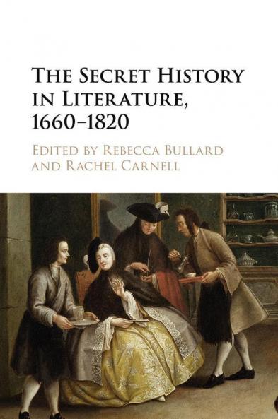The Secret History in Literature 1660-1820