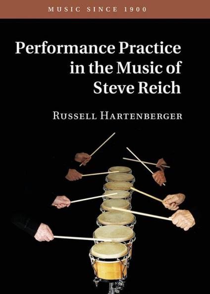 Performance Practice in the Music of Steve Reich
