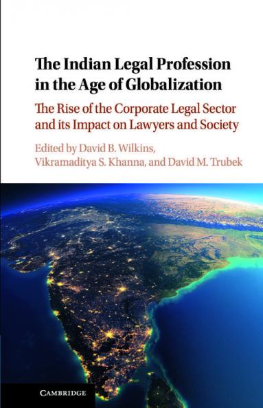 The Indian Legal Profession in the Age of Globalization