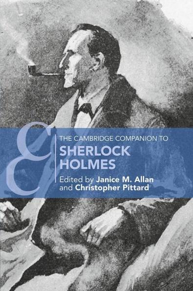 The Cambridge Companion to Sherlock Holmes