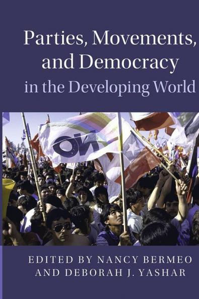 Parties Movements and Democracy in the Developing             World