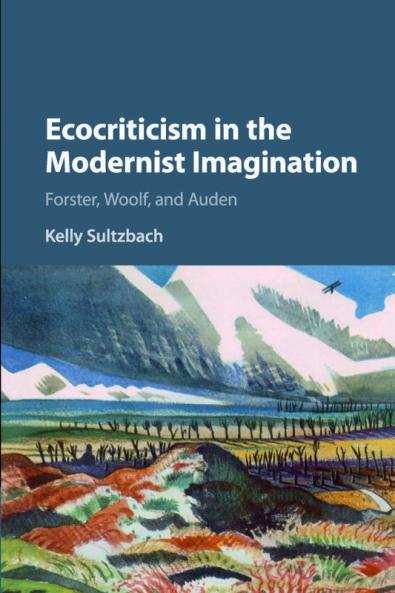 Ecocriticism in the Modernist Imagination