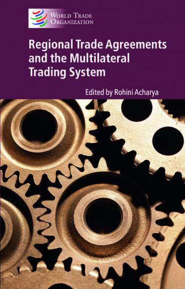 Regional Trade Agreements and the Multilateral Trading System