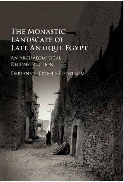 The Monastic Landscape of Late Antique Egypt