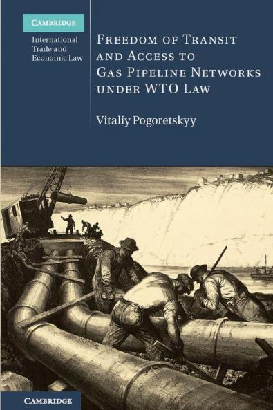 Freedom of Transit and Access to Gas Pipeline Networks under WTO Law