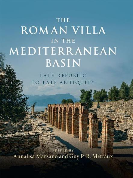 The Roman Villa in the Mediterranean Basin
