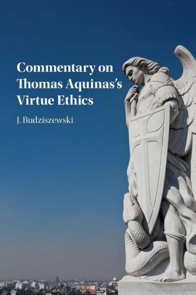 Commentary on Thomas Aquinas's Virtue Ethics