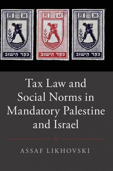 Tax Law and Social Norms in Mandatory Palestine and Israel