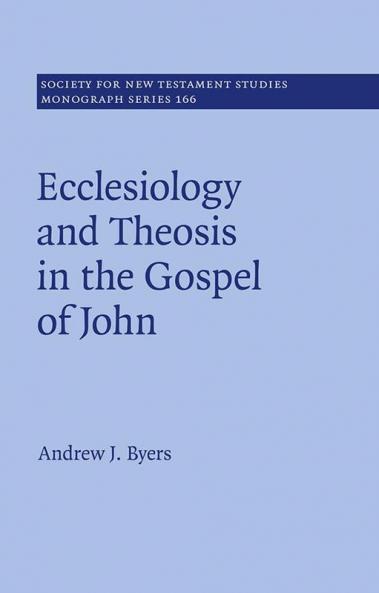 Ecclesiology and Theosis in the Gospel of John
