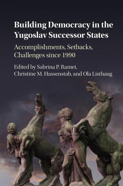 Building Democracy in the Yugoslav Successor States