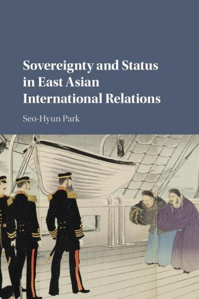 Sovereignty and Status in East Asian International Relations