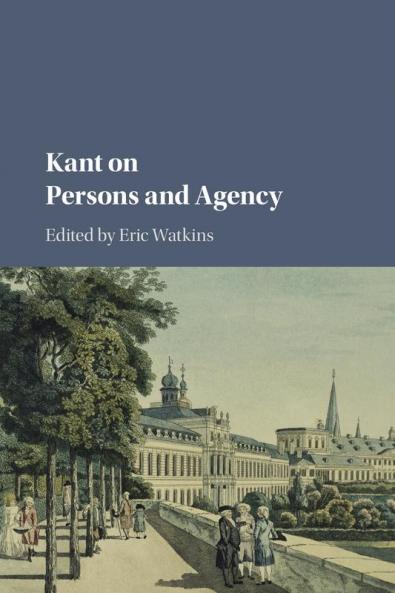 Kant on Persons and Agency