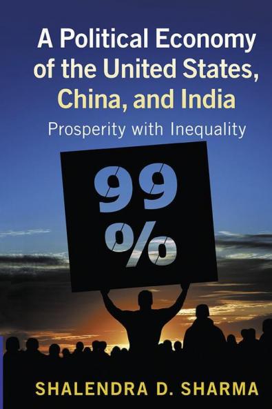 A Political Economy of the United States China and India