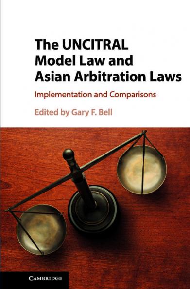 The UNCITRAL Model Law and Asian Arbitration             Laws
