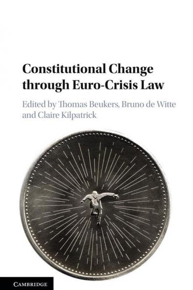 Constitutional Change through Euro-Crisis Law