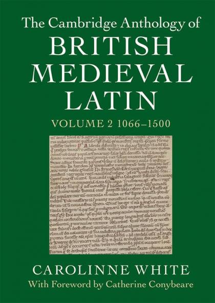 Cambridge Anthology of British Medieval Latin: Volume 2 1066-1500