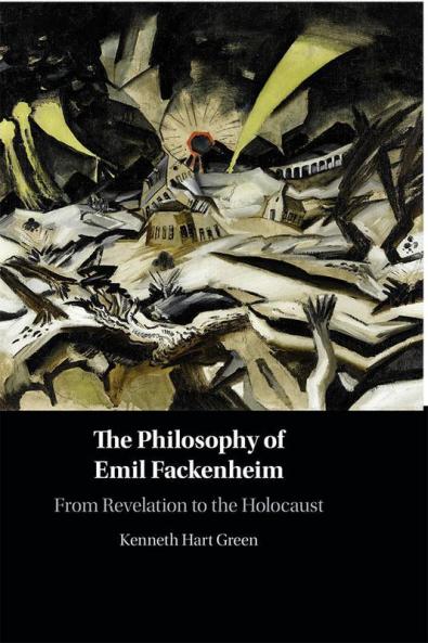 The Philosophy of Emil Fackenheim