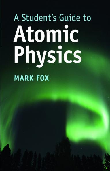 A Student's Guide to Atomic Physics