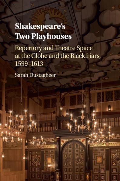 Shakespeare's Two Playhouses