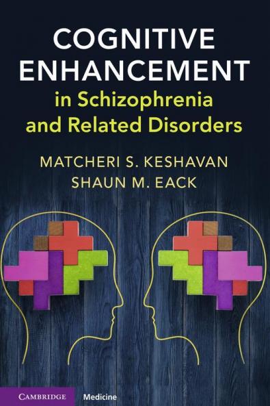 Cognitive Enhancement in Schizophrenia and Related Disorders