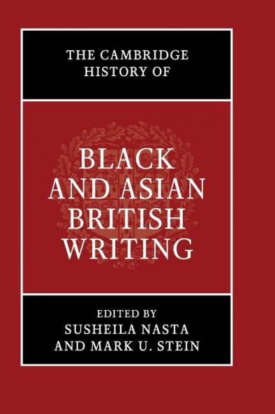 The Cambridge History of Black and Asian British Writing