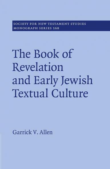 The Book of Revelation and Early Jewish Textual Culture