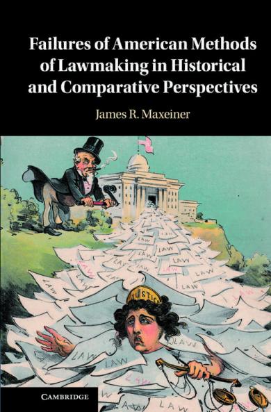 Failures of American Methods of Lawmaking in Historical and Comparative Perspectives
