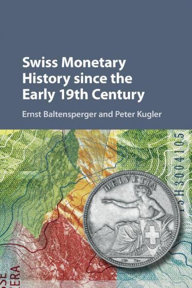Swiss Monetary History since the Early 19th Century