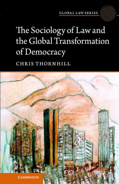 The Sociology of Law and the Global Transformation of Democracy