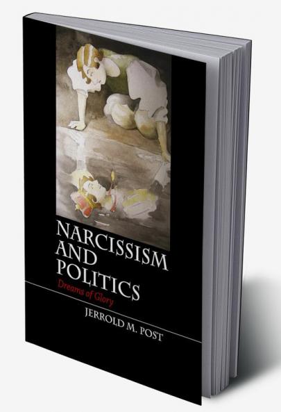 Narcissism and Politics