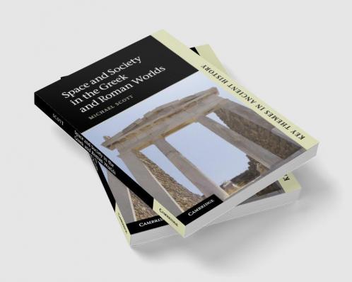Space and Society in the Greek and Roman Worlds
