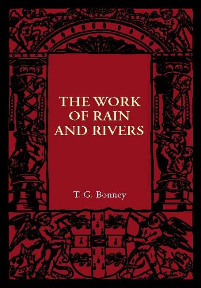 The Work of Rain and Rivers