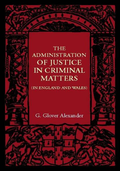 The Administration of Justice in Criminal Matters
