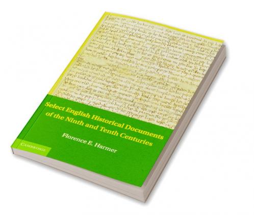 Select English Historical Documents of the Ninth and Tenth Centuries
