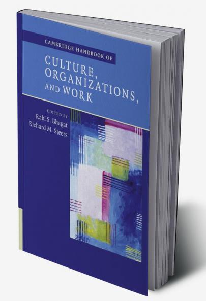Cambridge Handbook of Culture Organizations and Work