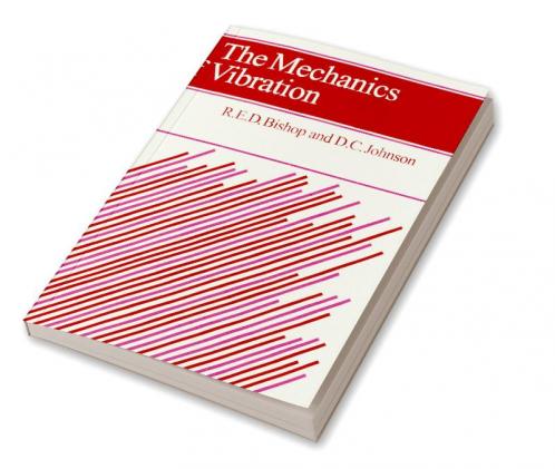 The Mechanics of Vibration