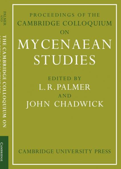 Proceedings of the Cambridge Colloquium on Mycenaean Studies