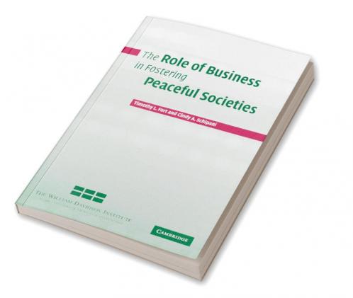 The Role of Business in Fostering Peaceful Societies