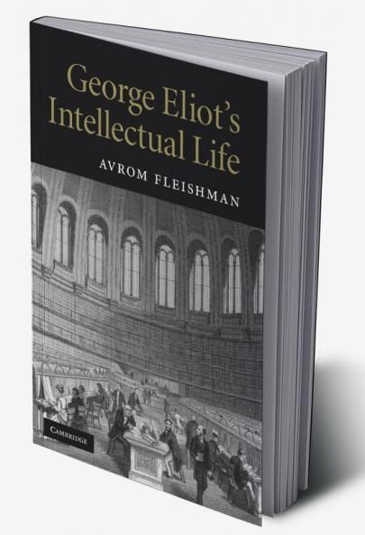 George Eliot's Intellectual Life