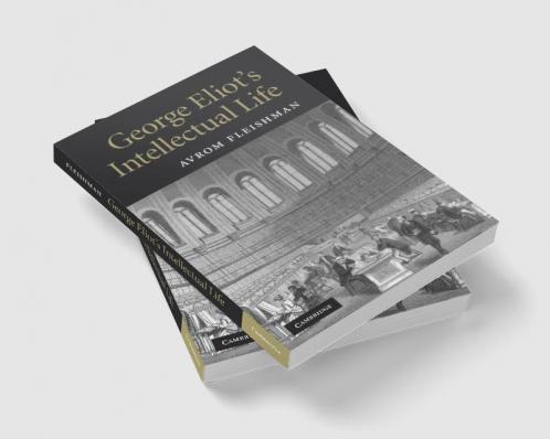 George Eliot's Intellectual Life